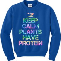 Keep Calm Plants Have Protein Tie Dey Vegan Gift Great Gift Kids Sweatshirt