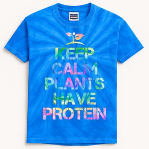 Keep Calm Plants Have Protein Tie Dey Vegan Gift Great Gift Kids Tie-Dye T-Shirt