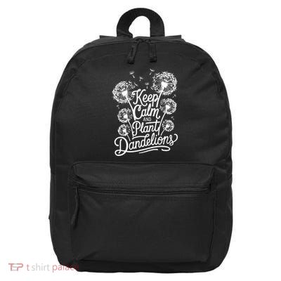 Keep Calm Plant Dandelion Flowers Wildflower Dandelion Lover  16 in Basic Backpack