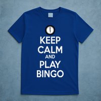 Keep Calm And Play Bingo T-Shirt