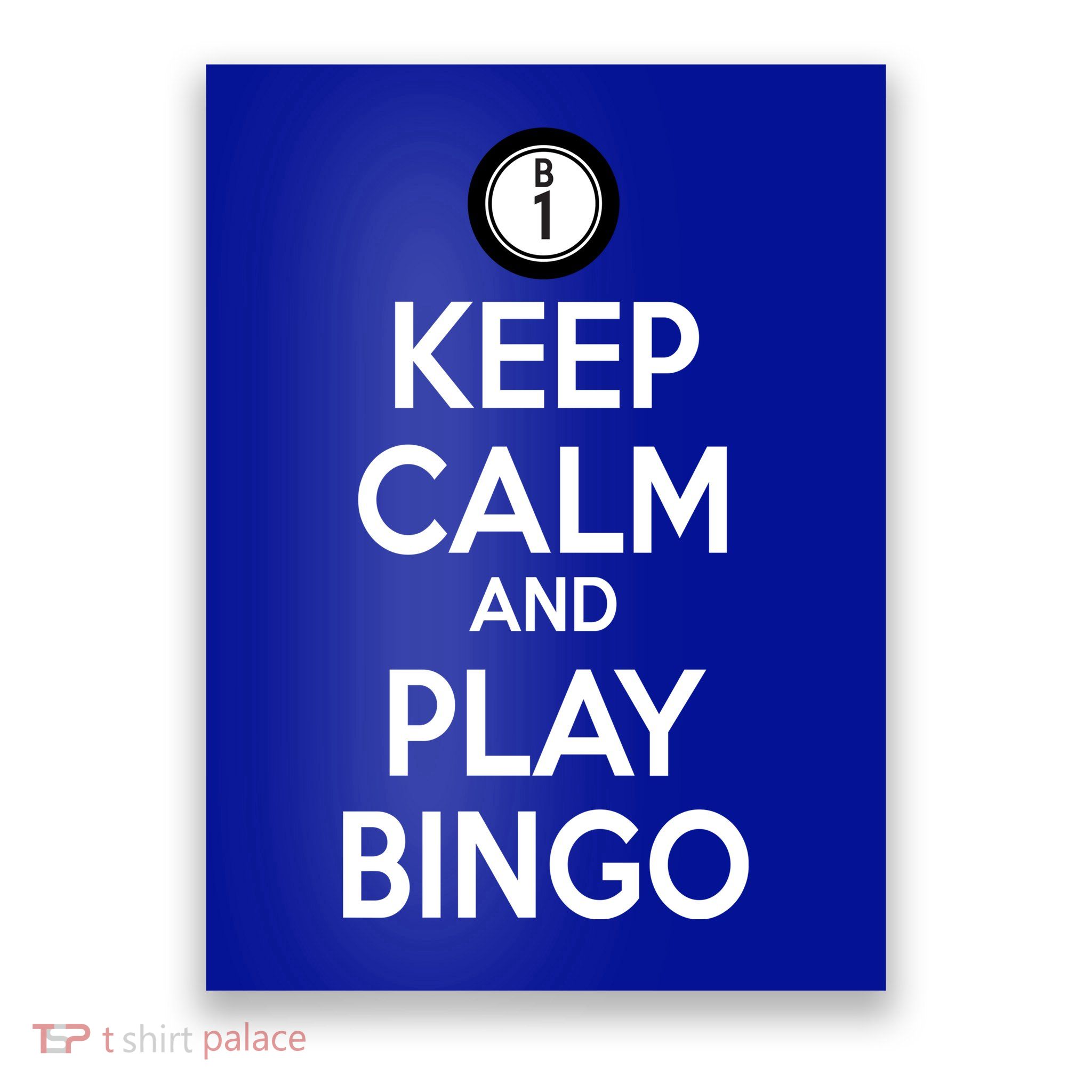 Keep Calm And Play Bingo Poster