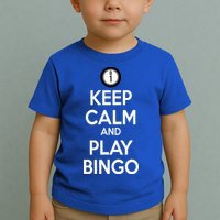 Keep Calm And Play Bingo Toddler T-Shirt
