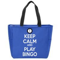 Keep Calm And Play Bingo Zip Tote Bag