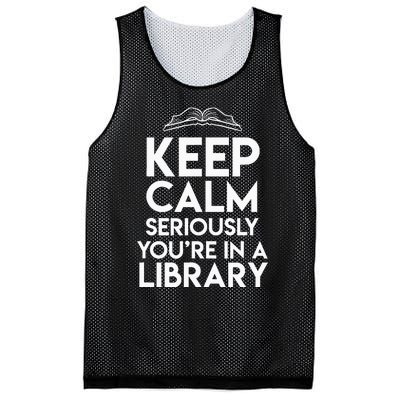 Keep Calm Seriously Youre In A Library Mesh Reversible Basketball Jersey Tank