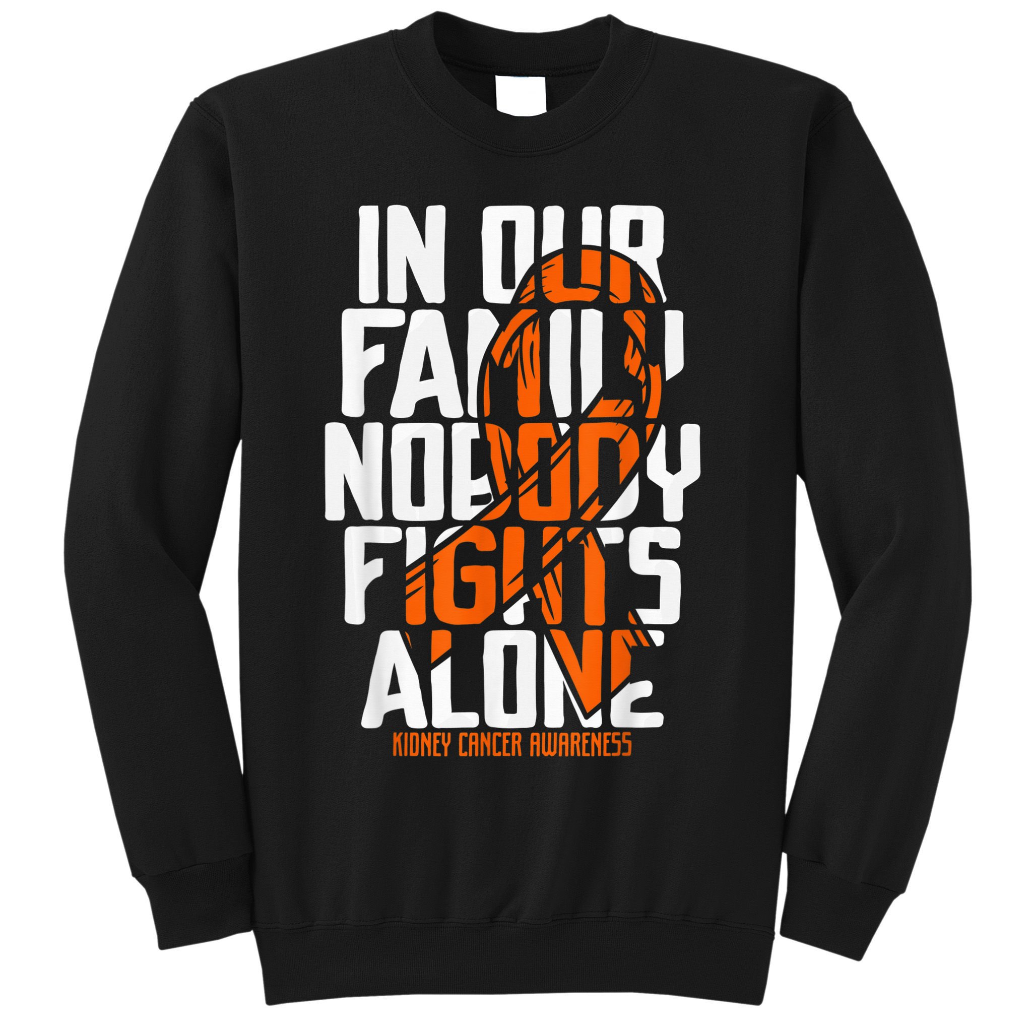 Kidney Cancer Support Family Kidney Cancer Awareness Sweatshirt