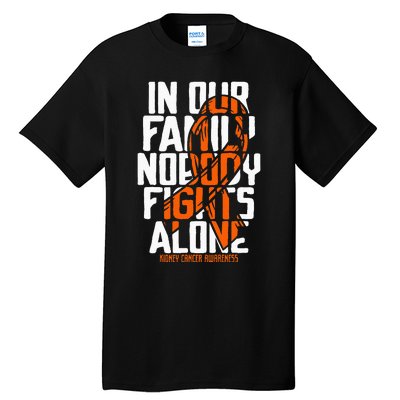 Kidney Cancer Support Family Kidney Cancer Awareness Tall T-Shirt