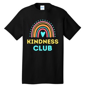 Kindness Club - School Kindness Club Shirt Tall T-Shirt