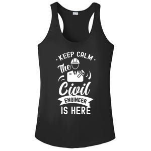 Keep Calm The Civil Engineer Is Here Engineering Job Student Ladies PosiCharge Competitor Racerback Tank