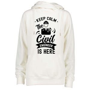 Keep Calm The Civil Engineer Is Here Engineering Job Student Womens Funnel Neck Pullover Hood