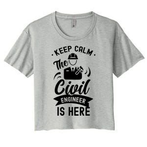 Keep Calm The Civil Engineer Is Here Engineering Job Student Women's Crop Top Tee