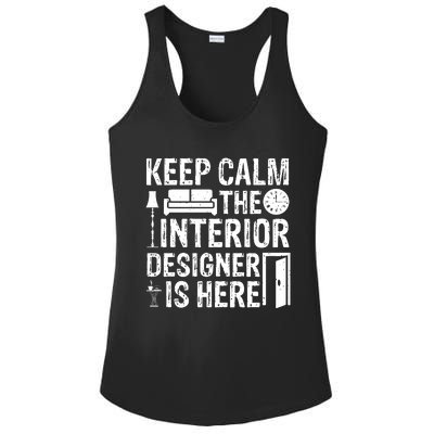 Keep Calm The Interior Designer Is Here Cute Interior Designer Typography Ladies PosiCharge Competitor Racerback Tank