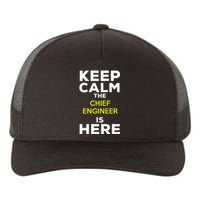 Keep Calm The Chief Engineer Is Here Yupoong Adult 5-Panel Trucker Hat