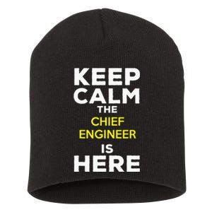 Keep Calm The Chief Engineer Is Here Short Acrylic Beanie