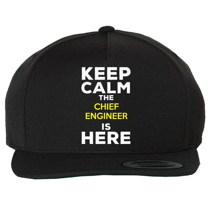 Keep Calm The Chief Engineer Is Here Wool Snapback Cap