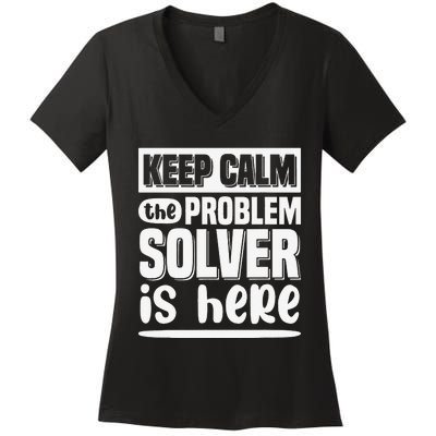 Keep Calm The Problem Solver Is Here Math Teacher Outfit Women's V-Neck T-Shirt