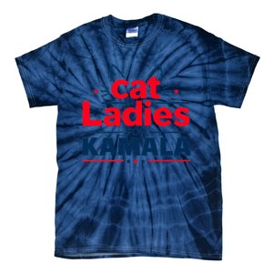 Kamala Cat Typography Funny Cat Ladies For Kamala Cat Lettering Positive Funny Tie-Dye T-Shirt