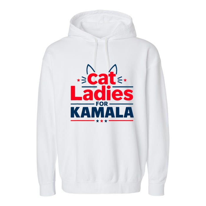 Kamala Cat Typography Funny Cat Ladies For Kamala Cat Lettering Positive Funny Garment-Dyed Fleece Hoodie