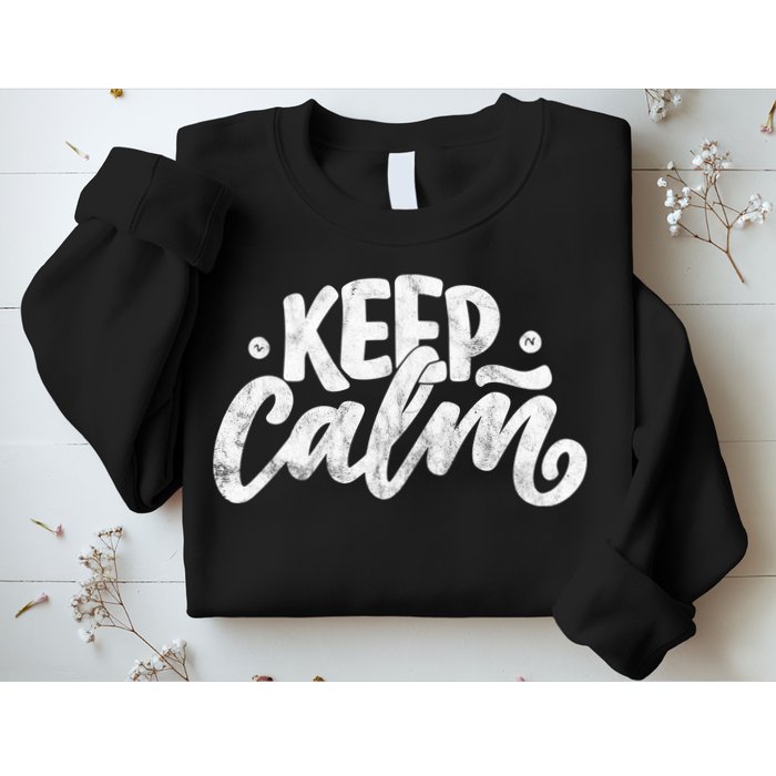 Keep Calm Vintage Quote Sweatshirt