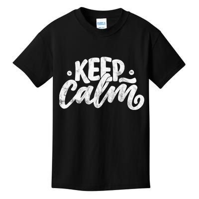 Keep Calm Vintage Quote Kids T-Shirt