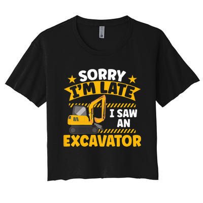 Kids Construction Vehicle Sorry Im Late I Saw An Excavator Women's Crop Top Tee