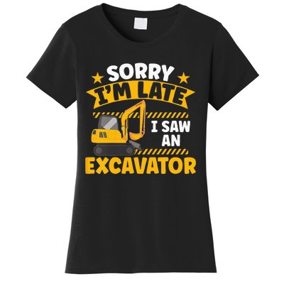 Kids Construction Vehicle Sorry Im Late I Saw An Excavator Women's T-Shirt