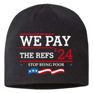 Kansas City We Pay The Refs 24 Stop Being Poor Sustainable Beanie