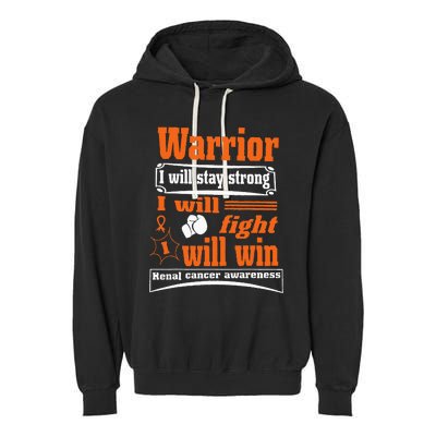 Kidney Cancer Warrior I Will Stay Strong I Will Fight I Will Garment-Dyed Fleece Hoodie