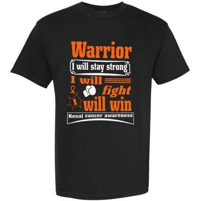 Kidney Cancer Warrior I Will Stay Strong I Will Fight I Will Garment-Dyed Heavyweight T-Shirt