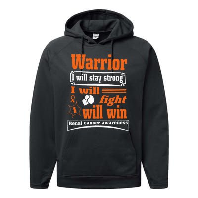 Kidney Cancer Warrior I Will Stay Strong I Will Fight I Will Performance Fleece Hoodie