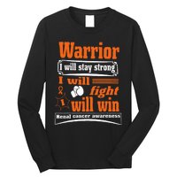 Kidney Cancer Warrior I Will Stay Strong I Will Fight I Will Long Sleeve Shirt