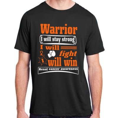 Kidney Cancer Warrior I Will Stay Strong I Will Fight I Will Adult ChromaSoft Performance T-Shirt