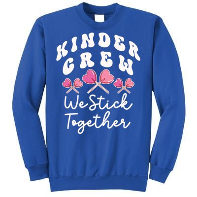 Kinder Crew We Stick Together Kindergarten Has Heart Teacher Gift Sweatshirt