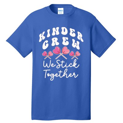 Kinder Crew We Stick Together Kindergarten Has Heart Teacher Gift Tall T-Shirt