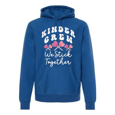 Kinder Crew We Stick Together Kindergarten Has Heart Teacher Gift Premium Hoodie