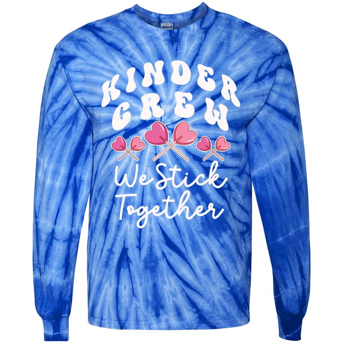 Kinder Crew We Stick Together Kindergarten Has Heart Teacher Gift Tie-Dye Long Sleeve Shirt