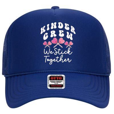 Kinder Crew We Stick Together Kindergarten Has Heart Teacher Gift High Crown Mesh Back Trucker Hat