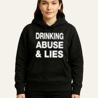 Kallmekris Drinking Abuse And Lies Hoodie