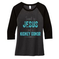 Kidney Donation Christian Organ Donor Transplant Women's Tri-Blend 3/4-Sleeve Raglan Shirt