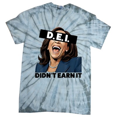 Kamala Dei DidnT Earn It Anti Kamala Harris Vote Trump 2024 Tie-Dye T-Shirt