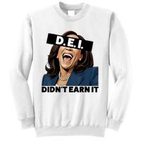 Kamala Dei DidnT Earn It Anti Kamala Harris Vote Trump 2024 Sweatshirt