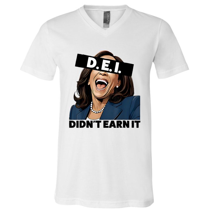 Kamala Dei DidnT Earn It Anti Kamala Harris Vote Trump 2024 V-Neck T-Shirt