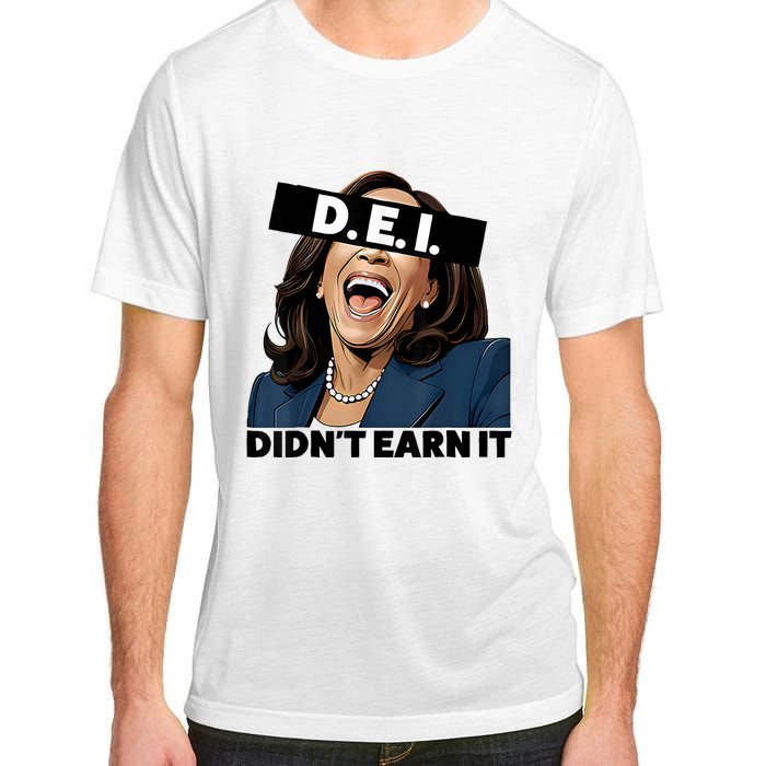 Kamala Dei DidnT Earn It Anti Kamala Harris Vote Trump 2024 Adult ChromaSoft Performance T-Shirt