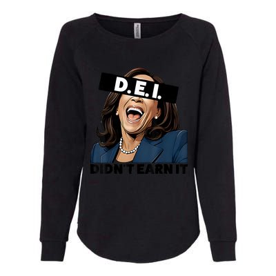 Kamala Dei DidnT Earn It Anti Kamala Harris Vote Trump 2024 Womens California Wash Sweatshirt