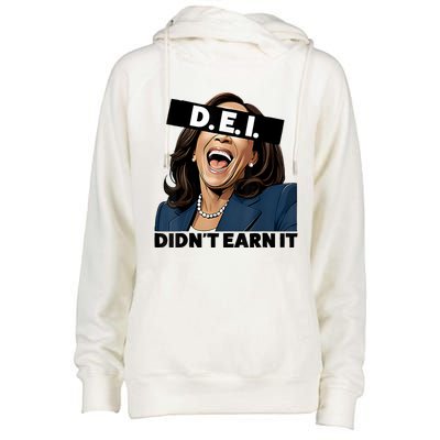 Kamala Dei DidnT Earn It Anti Kamala Harris Vote Trump 2024 Womens Funnel Neck Pullover Hood