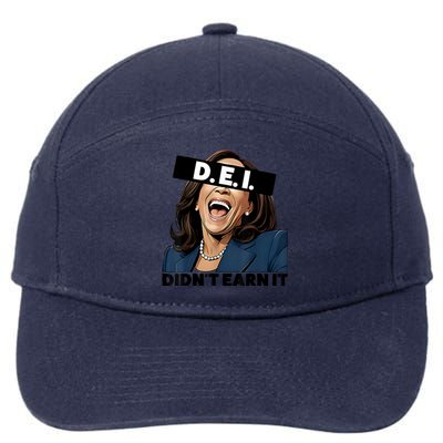 Kamala Dei DidnT Earn It Anti Kamala Harris Vote Trump 2024 7-Panel Snapback Hat