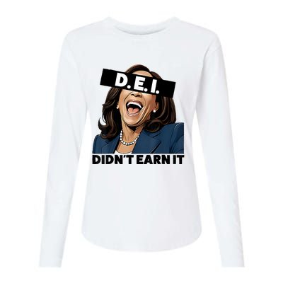 Kamala Dei DidnT Earn It Anti Kamala Harris Vote Trump 2024 Womens Cotton Relaxed Long Sleeve T-Shirt