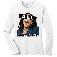 Kamala Dei DidnT Earn It Anti Kamala Harris Vote Trump 2024 Ladies Long Sleeve Shirt