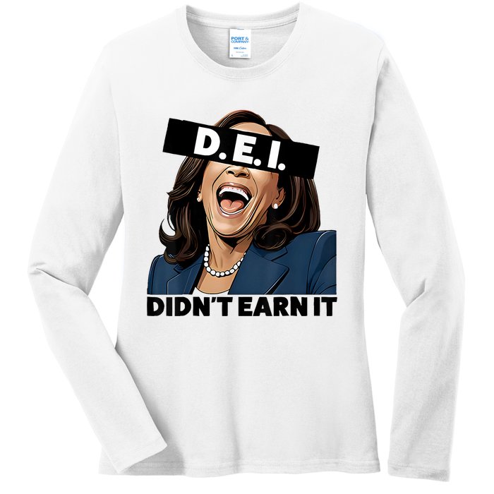 Kamala Dei DidnT Earn It Anti Kamala Harris Vote Trump 2024 Ladies Long Sleeve Shirt