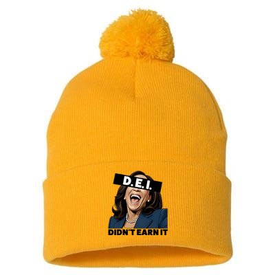 Kamala Dei DidnT Earn It Anti Kamala Harris Vote Trump 2024 Pom Pom 12in Knit Beanie