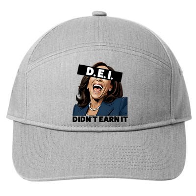 Kamala Dei DidnT Earn It Anti Kamala Harris Vote Trump 2024 7-Panel Snapback Hat